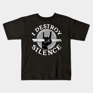 I Destroy Silence Drummer Kids T-Shirt